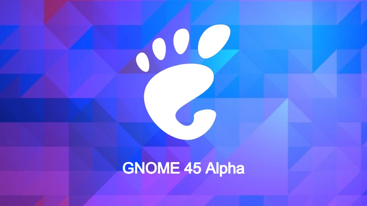 GNOME 45 Alpha é lançado com melhorias e novos recursos