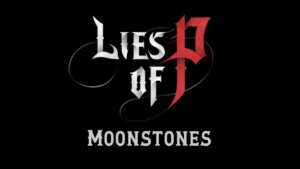 Como encontrar todas as Pedras da Lua (Moonstones) em Lies of P