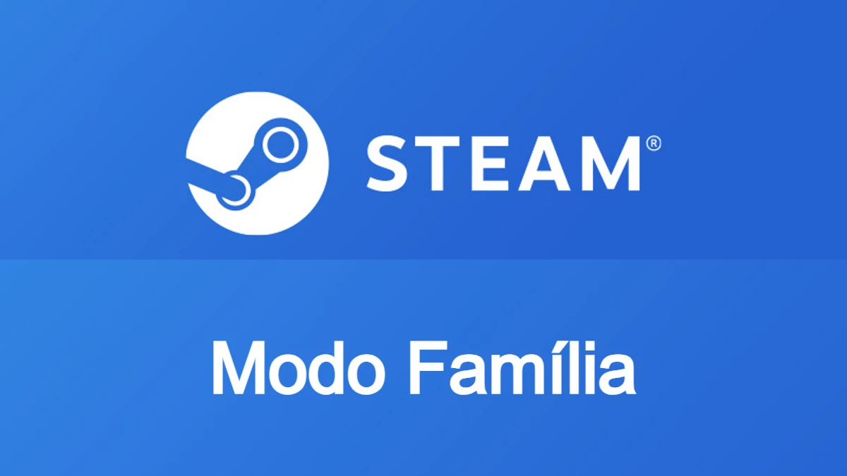 Como configurar e gerenciar o Modo Família no Steam?